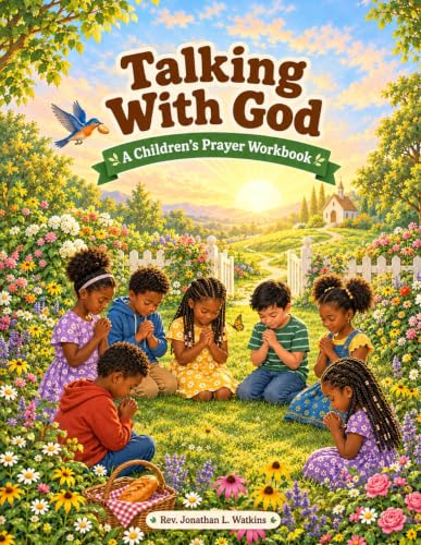 Talking With God by Rev. Jonathan L. Watkins